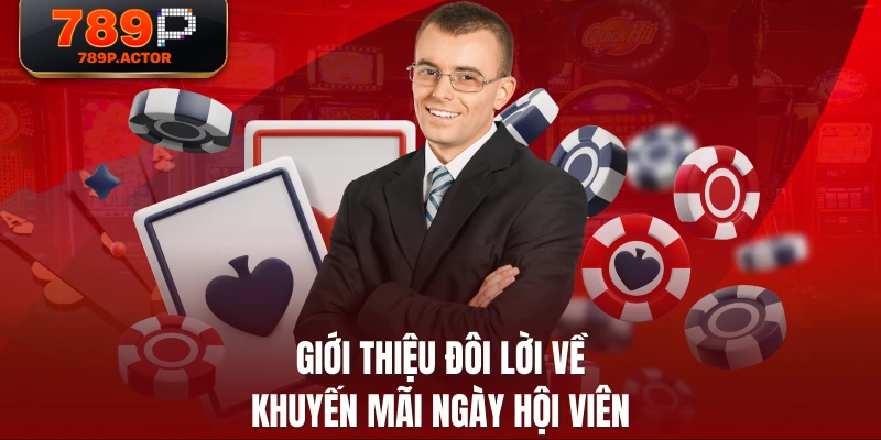 Giới thiệu đôi lời về khuyến mãi ngày hội viên
