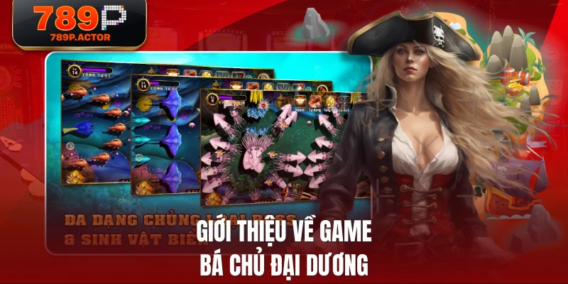 Giới thiệu về game Bá Chủ Đại Dương