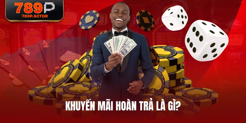 Khuyến mãi hoàn trả là gì?