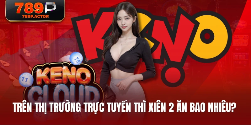Trên thị trường trực tuyến thì xiên 2 ăn bao nhiêu?